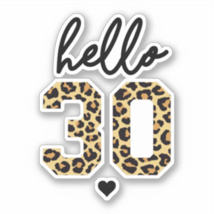 Hello 30 Women's 30th Birthday cheetah print Sticker