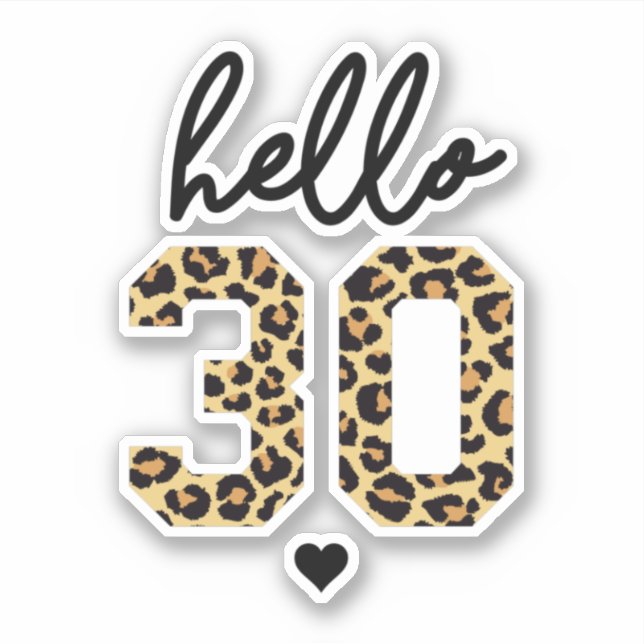 Hello 30 | Women's 30th Birthday cheetah print Sticker (Front)