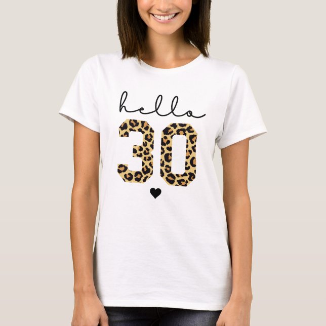 Hello 30 | Women's 30th Birthday cheetah print T-Shirt (Front)