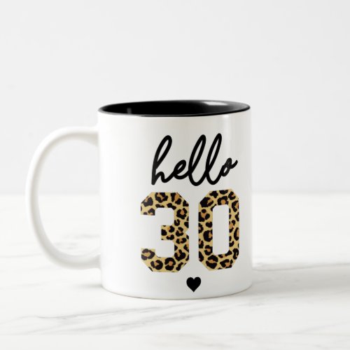 Hello 30  Womens 30th Birthday cheetah print Two_Tone Coffee Mug
