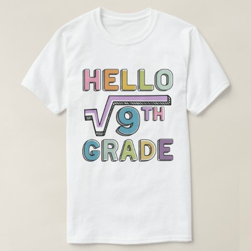 Hello 3rd Grade Funny Square Root Of 9 Math T_Shirt