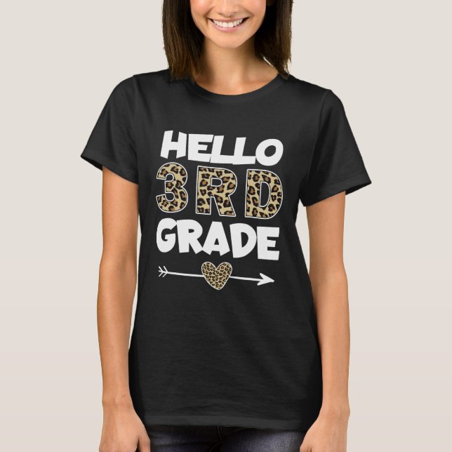 Hello 3rd Grade Leopard Print Third Grade Teacher  T-Shirt (Front)