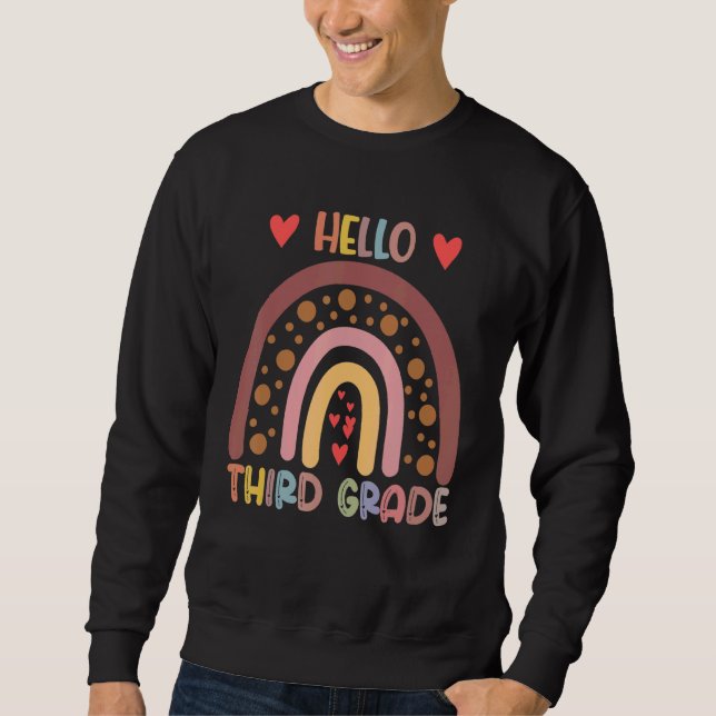 Hello 3rd Grade Rainbow Teachers Kids Back To Scho Sweatshirt (Front)