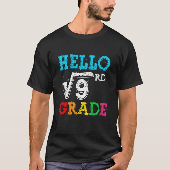 Hello 3rd Grade Square Root Of 9 Math Back To Scho T-Shirt (Front)