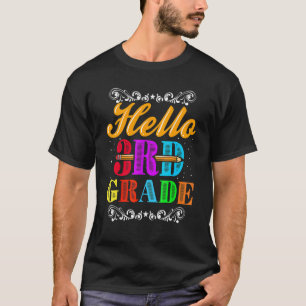 Hello 3rd Grade Teacher Back To School Third Grade T-Shirt