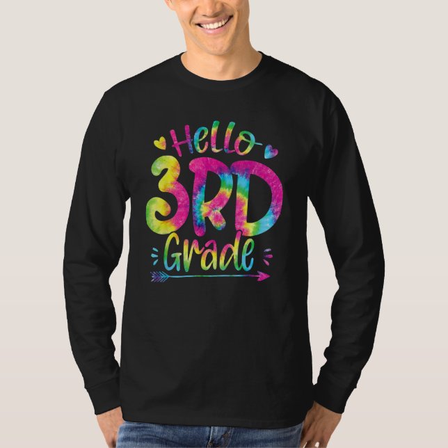 Hello 3rd Grade Teachers Students Kid Tie Dye Back T-Shirt (Front)