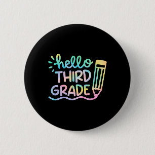 Hello 3rd Grade Tie Dye Teachers Kids Back to Scho Button