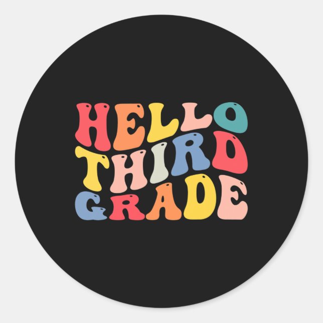 hello 3rd third grade teacher Back To School Retro Classic Round Sticker (Front)