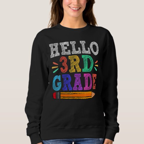 Hello 3rd Third Grade Teacher   Back To School   Sweatshirt