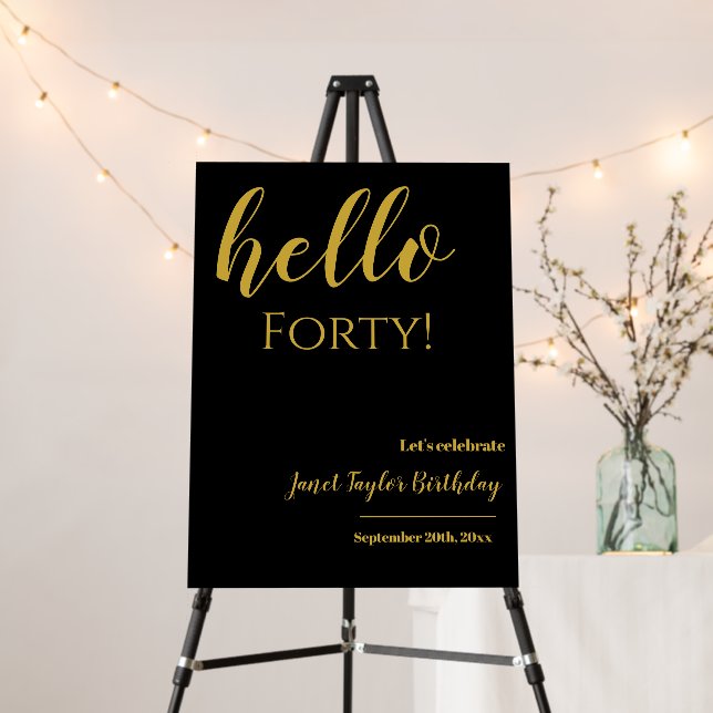 Hello 40 Any Birthday Black & Gold Elegant Party Foam Board (In Situ (Stand))