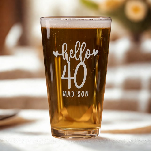 Hello 40 Fortieth Birthday Personalized Name Pint Glass (Creator Uploaded)