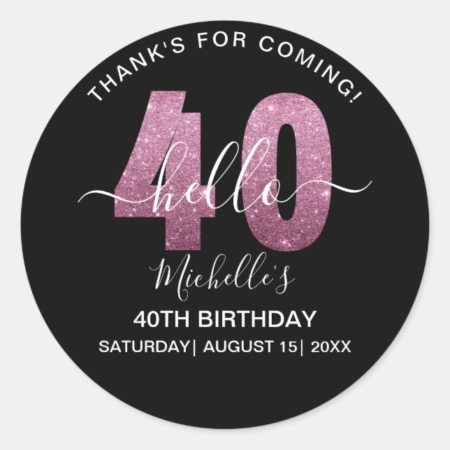 Hello 40! Fun 40th birthday Pink glitter Classic Round Sticker (Front)