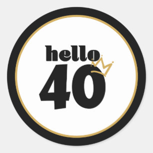 Hello 40 Milestone Birthday Black Gold Crown Classic Round Sticker