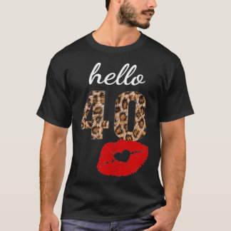 Hello 40 Red Lip Kisses 40th Birthday Gift Leopard T-Shirt