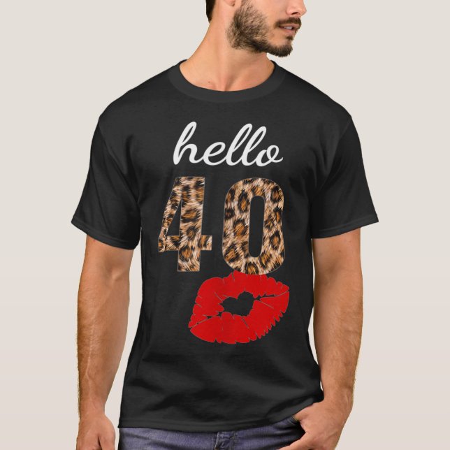 Hello 40 Red Lip Kisses 40th Birthday Gift Leopard T-Shirt (Front)