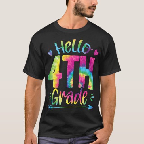 Hello 4th Grade Teachers Students Tie Dye Back To  T_Shirt