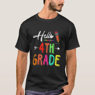 Hello 4th Grade Team Fourth Grade Teacher Back To T-Shirt