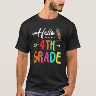 Hello 4th Grade Team Fourth Grade Teacher Back To  T-Shirt