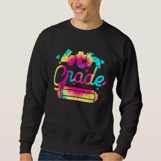 Hello 4th Grade Tie Dye Fourth Grade Teacher Kids Sweatshirt