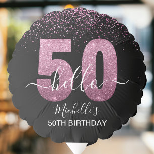 Hello 50! -Birthday 50th Women Pink glitter Balloon