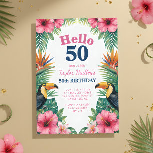 Hello 50 Tropical 50th Birthday Invitation
