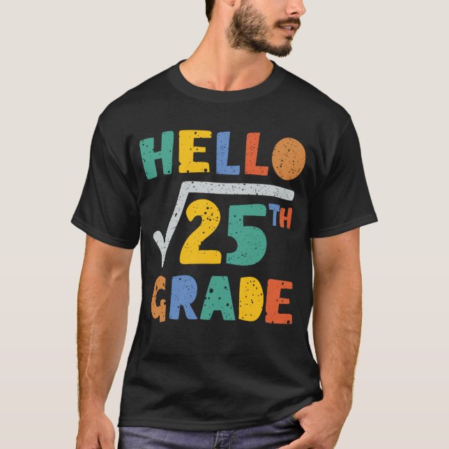  Hello 5th Grade Funny Square Root of 25 Math T-Shirt (Front)