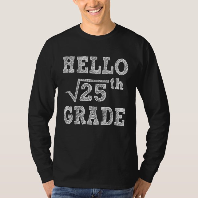 Hello 5th Grade Square Root of 25 Back to School F T-Shirt (Front)