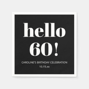 Hello 60 Black White Modern Elegant 60th Birthday Napkins