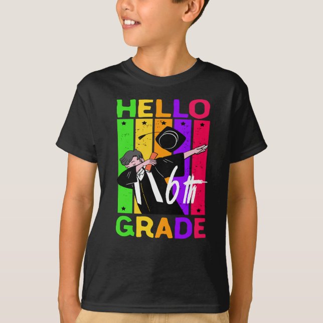 Hello 6th Grade|Back To School Hello 6th Grade T-Shirt (Front)