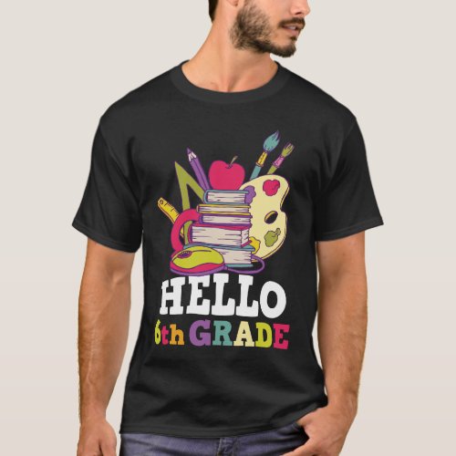 Hello 6th Grade Back To School T_Shirt