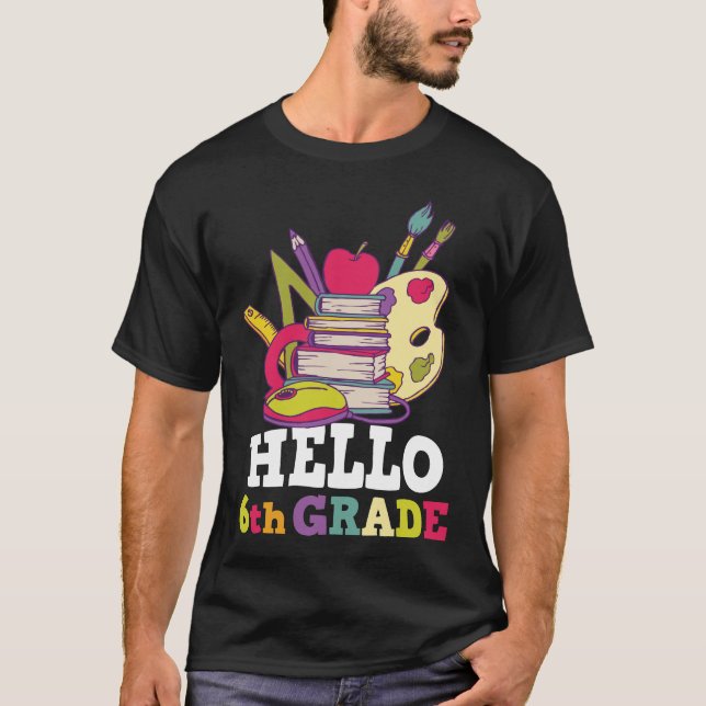 Hello 6th Grade Back To School T-Shirt (Front)