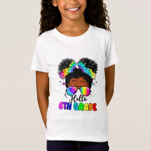 Hello 6th Grade Black Messy Bun Girls Kids Back  T_Shirt