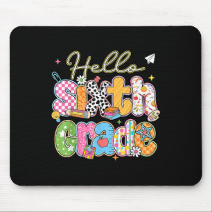 Hello 6th Grade First Day Of School Back To School Mouse Pad