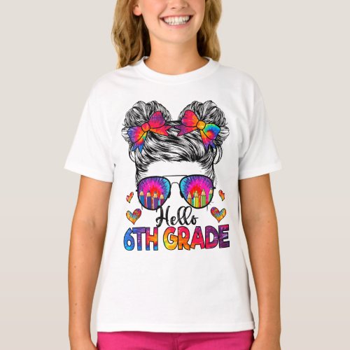 Hello 6th Grade Messy Hair Bun Girl Back To School T_Shirt