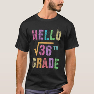 HELLO 6th Grade Square Root of 36 Math Stud Squad T-Shirt