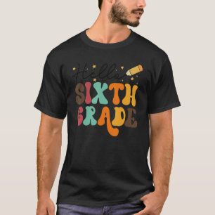 Hello 6th Grade Team Sixth Grade  Back To School T-Shirt