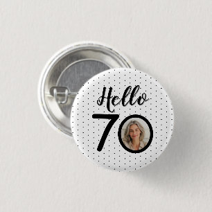 Hello 70 Black & White Dots Photo & Name Birthday Button