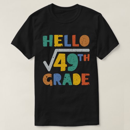 Hello 7th Grade Funny Square Root of 49 Math T_Shirt