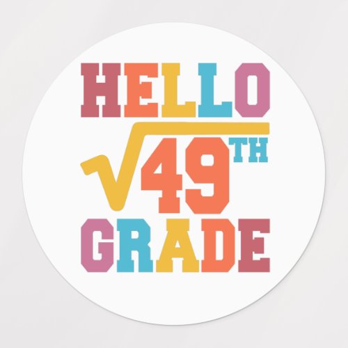 Hello 7th grade Square Root of 49 math Student Kids Labels