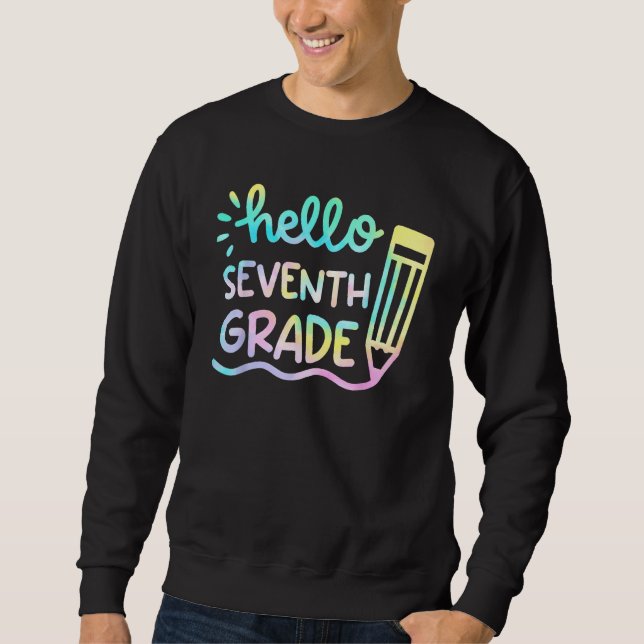 Hello 7th Grade Tie Dye Teachers Kids Back To Scho Sweatshirt (Front)