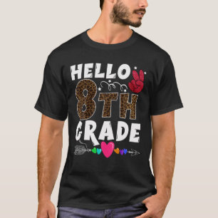 Hello 8Th Grade Funny Teacher Student Team Back To T-Shirt