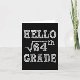 Hello 8th Grade Square Root of 64 Back to School F Card