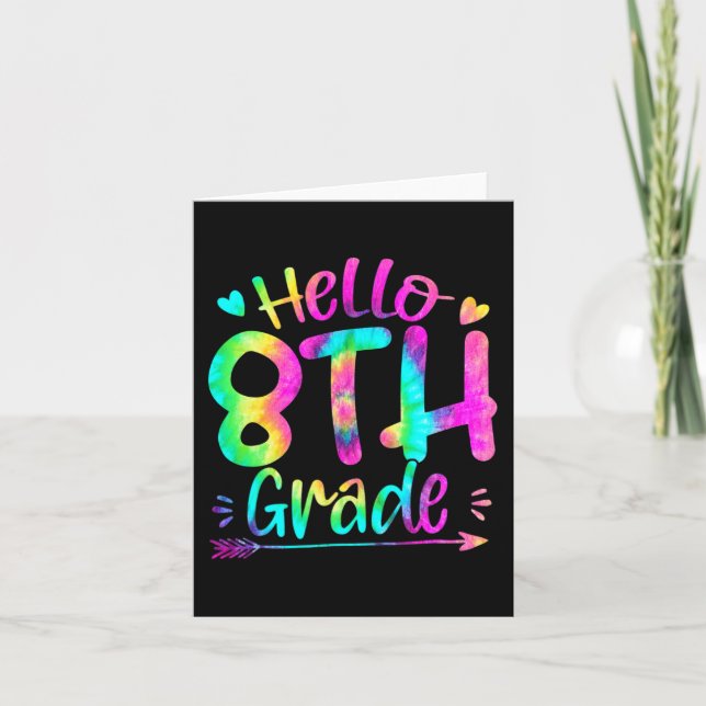 Hello 8th Grade Team Tie Dye Back to School Teache Card (Front)