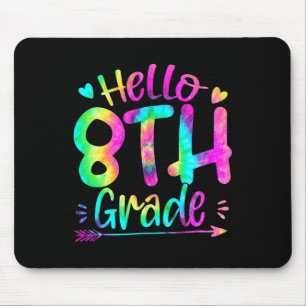 Hello 8th Grade Team Tie Dye Byck To School Teache Mouse Pad