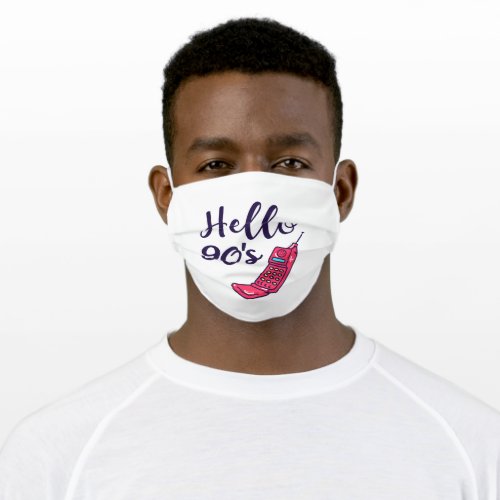 Hello 90s Cellphone Adult Cloth Face Mask