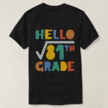 Hello 9th Grade Funny Square Root of 81 Math  T-Shirt<br><div class="desc">A funny Back to School mathematic tee for high school students & teachers to start your 2021-2022 schooling year,  have fun wearing this and make the first day of 9th Grade more happy.</div>