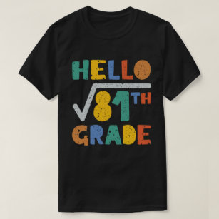 Hello 9th Grade Funny Square Root of 81 Math  T-Shirt