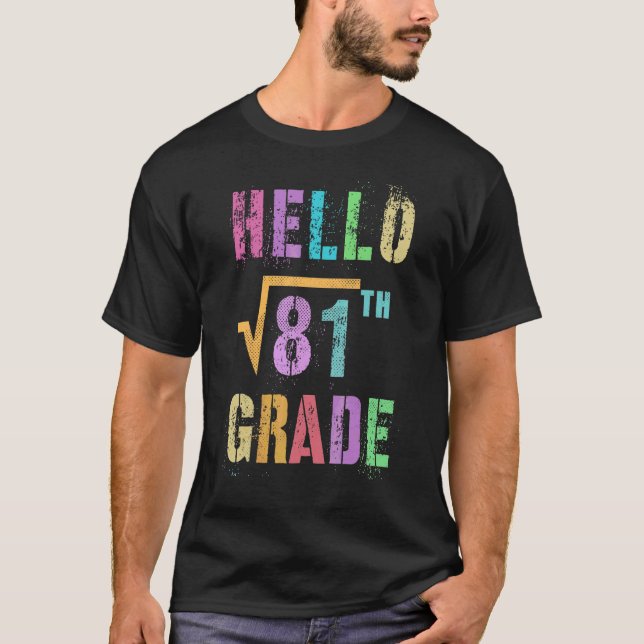 Hello 9th Grade Square Root Of 81 Math Stud Squad T-Shirt (Front)