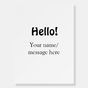Hello add name message simple minimal business tem foam board