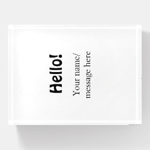 Hello add name message simple minimal business tem paperweight